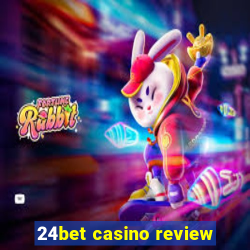 24bet casino review